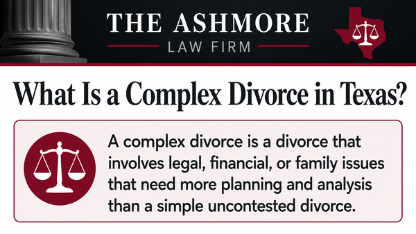 Complex Divorce Dallas