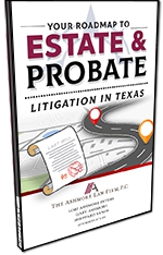 Complimentary Book - Your Roadmap to Estate and Probate Litigation in Texas